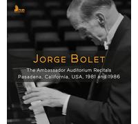 Bolet, Jorge - Bolet: the Ambassador Auditorium Recitals