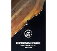 Boletín Exploraciones 2025: Grupo Espleleológico Kart-Oba (GEKO)