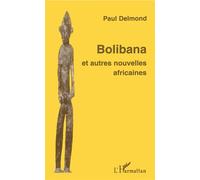 Bolibana - Et autres nouvelles africaines - Paul Delmond - L'harmattan - Livre