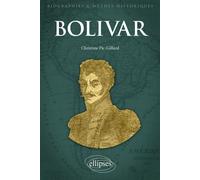 Bolivar - Christine Pic-Gillard - Ellipses - broché - Biographie