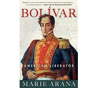 Bolivar : Libérateur américain.by Arana New