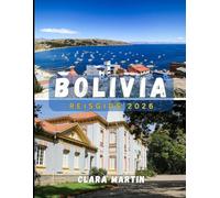 BOLIVIA REISGIDS 2026: Ontdek het hart van Zuid-Amerika: cultuur, natuur en avontuur in Bolivia