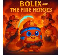 Bolix and the Fire Heroes: In this heartwarming adventure, the brave little hero learns from firefighters that real bravery comes from the heart.