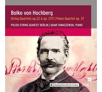 Polish String Quartet Berlin – Hochberg: Streichquartette 22/27 / Klavierquartett Op. 37 – CD