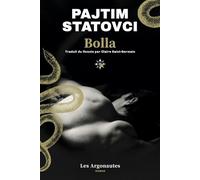 Bolla - Pajtim Statovci - Les Argonautes - broché - Roman
