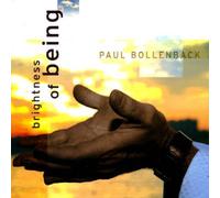 Bollenback, Paul - Brightness of Being