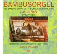 Bolliger,Albert - Die Bambusorgel Von Las Pinas