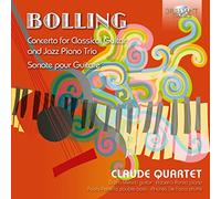 Bolling: Concerto For Classical Guitar And Jazz Piano Trio; Sonate Pour Guitare