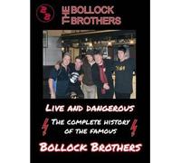 Bollock Brothers,the - Live and Dangerous