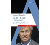 Bolloré, l'homme qui inquiète - Vincent Beaufils - Alpha / Humensis - Poche - Essai