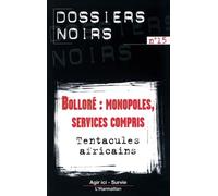 Bolloré : monopoles, services compris : tentacules africains – L'Harmattan