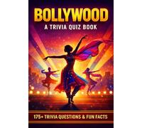 BOLLYWOOD - A Trivia Quiz Book: 175 Quiz Questions & Fun Facts About Hindi Cinema