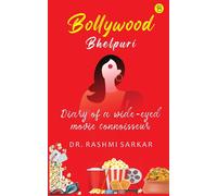 Bollywood Bhelpuri - Diary Of A Wide Eyed Movie Connoisseur
