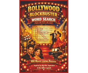 BOLLYWOOD BLOCKBUSTER WORD SEARCH: 100 MOVIE LOVING PUZZLES Inspired by Big Hits, Superstars & Box Office Legends
