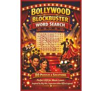 BOLLYWOOD BLOCKBUSTER WORD SEARCH: 80 PUZZLES & SOLUTIONS. Perfect Gift for Movie Lovers. Inspired by Big Hits, Superstars & Box Office Legends