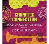 Bollywood Brass Band - Carnatic Connection