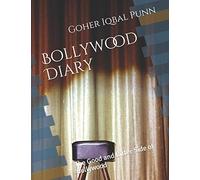 Bollywood Diary: The Good And Bitter Side Of Bollywood