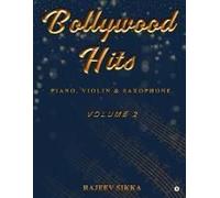 Bollywood Hits (Volume 2): Piano, Violin & Saxophone