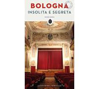 Bologna insolita e segreta