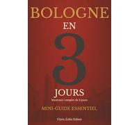 BOLOGNE EN 3 JOURS: Mini-Guide Essentiel