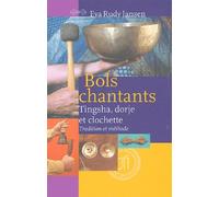 Bols chantants : Tingsha, dorje et Clochette