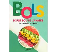 Bols pour toute l'année: Du petit déjeuner au dîner