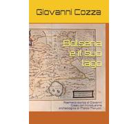 Bolsena e il suo lago: Poemetto storico di Giovanni Cozza con introduzione archeologica di Marco Morucci.