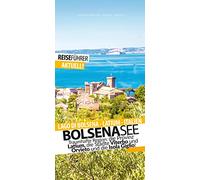 Bolsenasee - Reiseführer mit Insel Giglio: Die schönsten Ziele am Lago di Bolsena