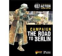 Bolt Action Campaign The Road to Berlin by Warlord Games Warlord Games, (Auteur)
