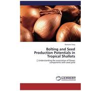 Bolting And Seed Production Potentials In Tropical Shallots