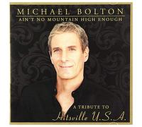 Bolton Michael - Ain't No Mountain High Enough: Tribute to Hitsvill [Import]