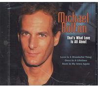 Bolton, Michael - That's What Love is All About
