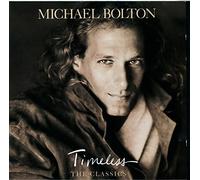 Michael Bolton – Timeless (the Classics)