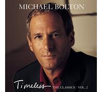 Michael Bolton – Timeless - The Classics Vol. 2 – CD