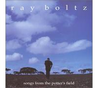 Boltz, Ray - Songs from The Potters Field