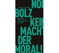 Bolz, N Keine Macht Der Moral - (German Import) Book NEUF