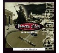 Moreira, Juarez - Bom Dia