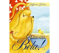 Bom-dia Bela!