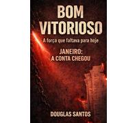BOM VITORIOSO: A força que faltava para hoje: JANEIRO: A CONTA CHEGOU