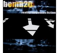 Bomb 20 - Reality Surpasses Fiction [Import]