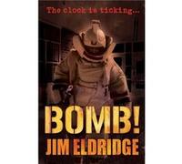 Bomb by Jim Eldridge Jim Eldridge, Dylan Gibson (Auteur)