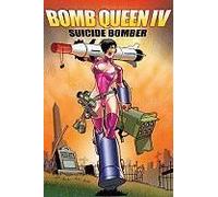 Bomb Queen Volume 4: Suicide Bomber