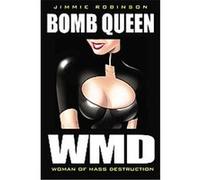 Bomb Queen WMD Jimmie Robinson (Auteur)