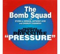 Bomb Squad - Pressure