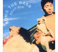 Bomb The Bass - Beat dis : The Very Best Of