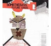 Bomb the Bass - Future Chaos [Import]
