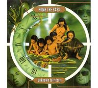 Bomb The Bass - UNKNOWN TERRITORY