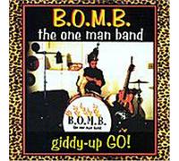 Bomb the One Man Band - Giddy-Up Go