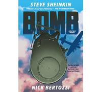 Bomb Graphic Novel by Steve Sheinkin Steve Sheinkin (Auteur)
