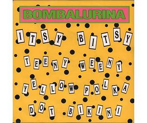 Bombalurina - Itsy Bitsy Teeny Weeny Yellow Polka Dot Bikini / Clap Yo Hands, Stamp Yo Feet [Vinyle 45 tours 7"]